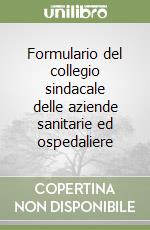 Formulario del collegio sindacale delle aziende sanitarie ed ospedaliere libro