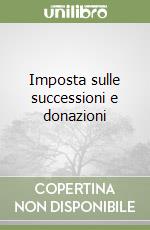 Imposta sulle successioni e donazioni libro