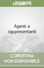 Agenti e rappresentanti libro