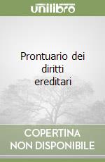 Prontuario dei diritti ereditari libro