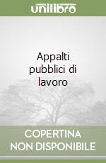 Appalti pubblici di lavoro libro