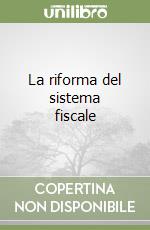 La riforma del sistema fiscale libro