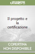 Il progetto e la certificazione libro