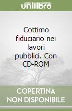 Cottimo fiduciario nei lavori pubblici. Con CD-ROM