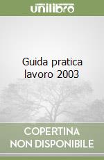 Guida pratica lavoro 2003 (1) libro