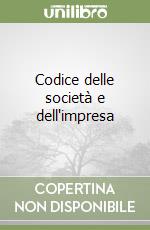 Codice delle società e dell'impresa libro