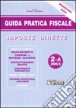 Guida pratica fiscale. Imposte dirette. Vol. 2 libro