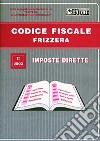 Codice fiscale Frizzera. Vol. 2: Imposte dirette. libro