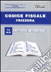 Codice fiscale Frizzera. Vol. 1/1: Imposte indirette. libro