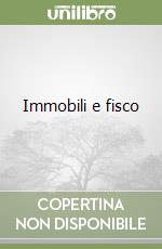 Immobili e fisco libro