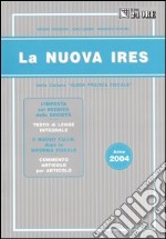 La nuova Ires. Anno 2004 libro