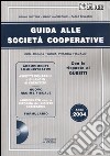 Guida società cooperative. Con CD-ROM libro