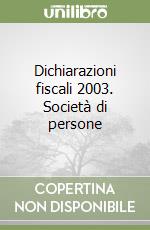 Dichiarazioni fiscali 2003. Società di persone libro