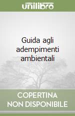 Guida agli adempimenti ambientali libro