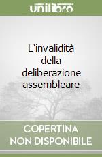 L'invalidità della deliberazione assembleare libro