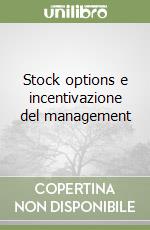 Stock options e incentivazione del management libro