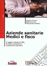 Aziende sanitarie, medici e fisco libro