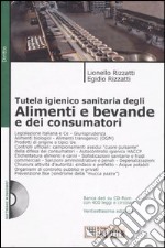 Tutela igienico sanitaria degli alimenti e bevande e dei consumatori. Con CD-ROM