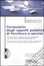 Formulario degli appalti pubblici di forniture e servizi. Con CD-ROM