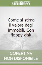 Come si stima il valore degli immobili. Con floppy disk