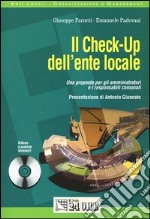 Il Check-up dell'ente locale. Una proposta per gli amministratori e i responsabili comunali. Con CD-ROM libro