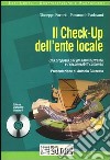 Il Check-up dell'ente locale. Una proposta per gli amministratori e i responsabili comunali. Con CD-ROM libro