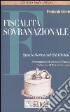 Fiscalità sovranazionale. Spazi e norme nell'età globale libro