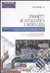 I progetti di bioclimatica e bioedilizia. Con 2 CD-ROM libro