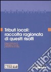 Tributi locali: raccolta ragionata di quesiti risolti libro