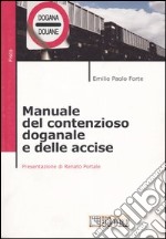 Manuale del contenzioso doganale e delle accise