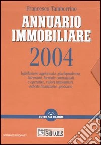 Annuario immobiliare 2004. Con CD-ROM libro