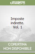 Imposte indirette. Vol. 1 libro