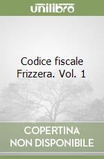 Codice fiscale Frizzera. Vol. 1 libro