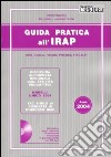 Guida pratica all'Irap. Con CD-ROM libro