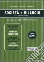 Società e bilancio. Anno 2004 libro