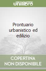 Prontuario urbanistico ed edilizio