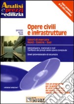 Opere civili e infrastrutture. Gennaio-aprile 2004. Con CD-ROM libro