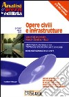 Opere civili e infrastrutture. Gennaio-aprile 2004. Con CD-ROM libro