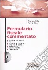 Formulario fiscale commentato. Con CD-ROM libro