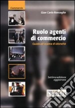 Ruolo agenti di commercio. Guida all'esame di idoneità libro