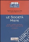 Le società miste. Analisi e indirizzi applicativi di un modello societario speciale. Formulario libro