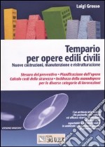 Tempario per opere edili civili. Nuove costruzioni, manutenzione e ristritturazione. Con CD-ROM libro