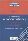 Il sindaco di società di capitali. Nuova disciplina normativa e formulario per lo svolgimento dell'attività di sindaco libro