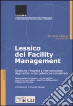 Lessico del facility management. Gestione integrata e manutenzione degli edifici e dei patrimoni immobiliari