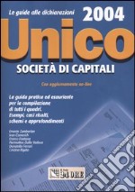 Unico 2004. Società di capitali libro