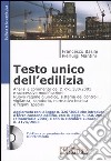 Testo Unico dell'edilizia. Con CD-ROM libro