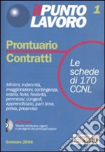 Il punto lavoro. Prontuario contratti. Con CD-ROM (1)