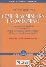 Come si amministra un condominio. Con CD-ROM