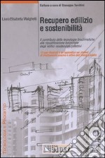 Recupero edilizio e sostenibilità. Il contributo delle tecnologie bioclimatiche alla riqualificazione funzionale degli edifici residenziali collettivi