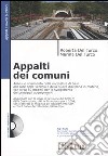 Appalti dei comuni. Con CD-ROM libro